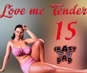 CrazyDad- Love me Tender..