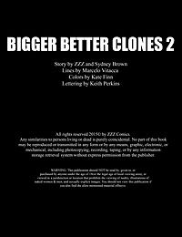 Bigger Better Clones 02- ZZZ